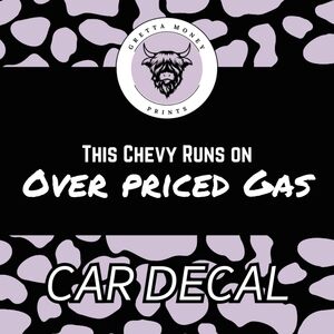 This Chevy Runs on Overpriced Gas Car Decal